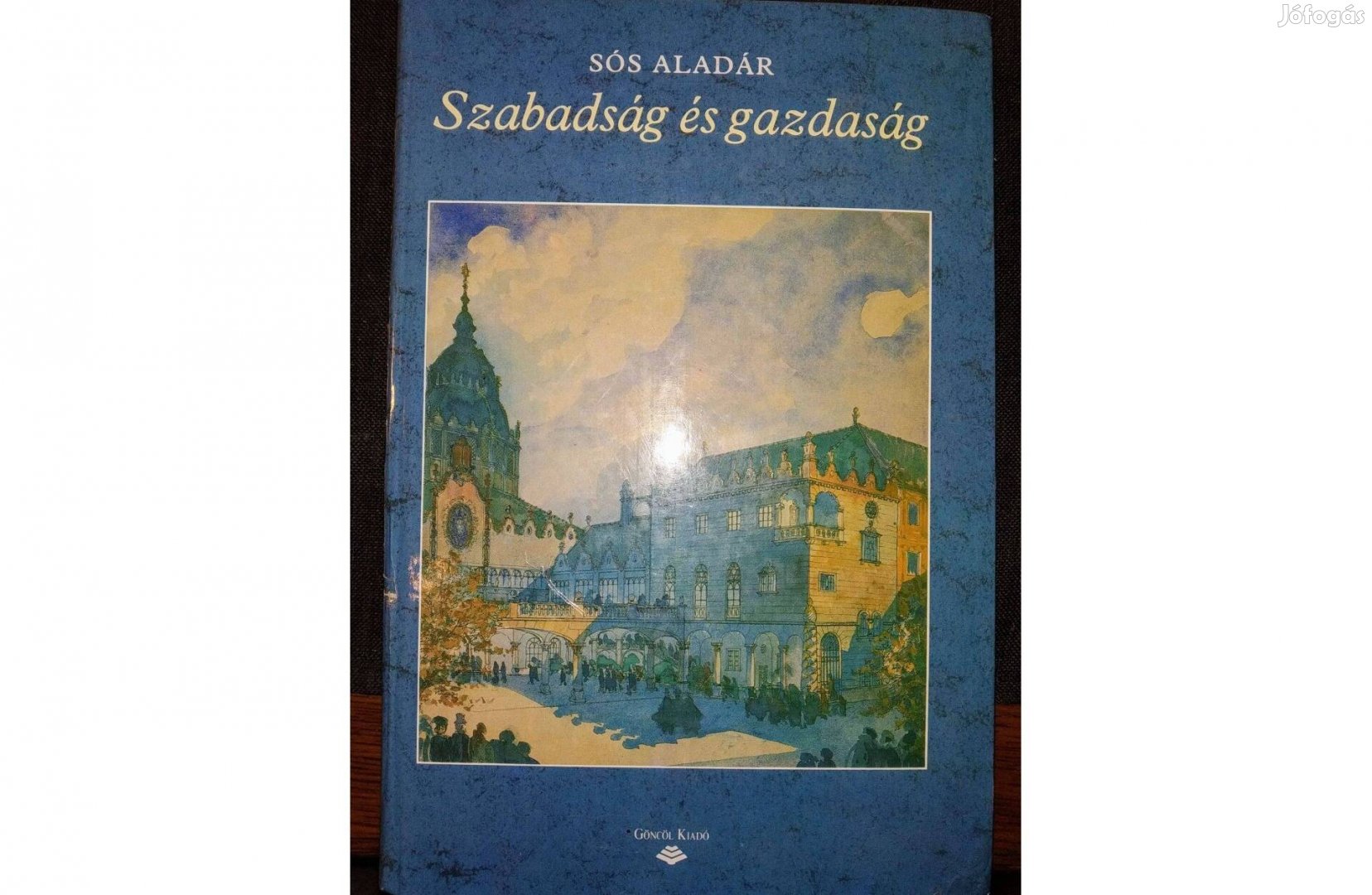 Szabadság és gazdaság Sós Aladár