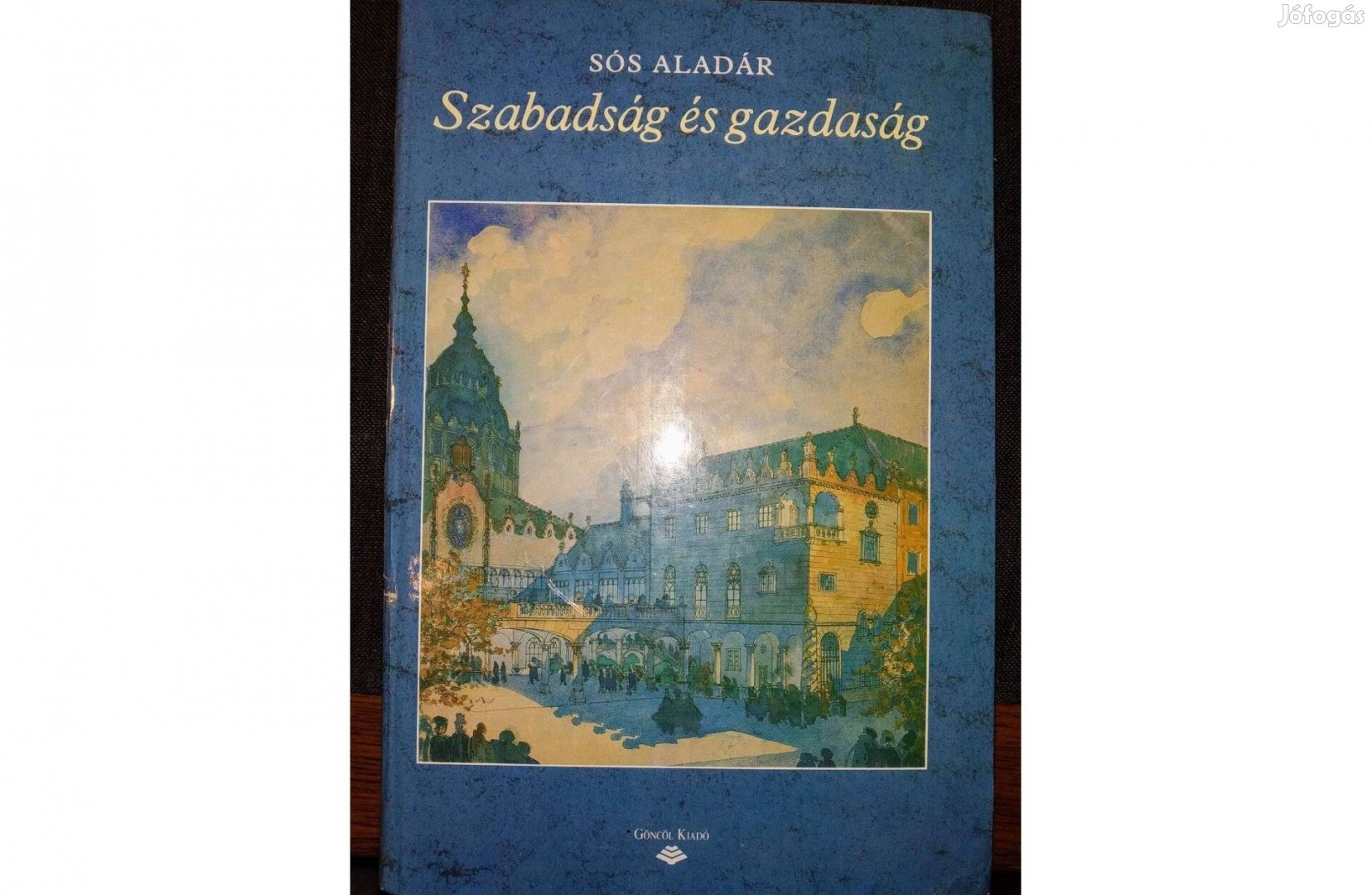 Szabadság és gazdaság Sós Aladár