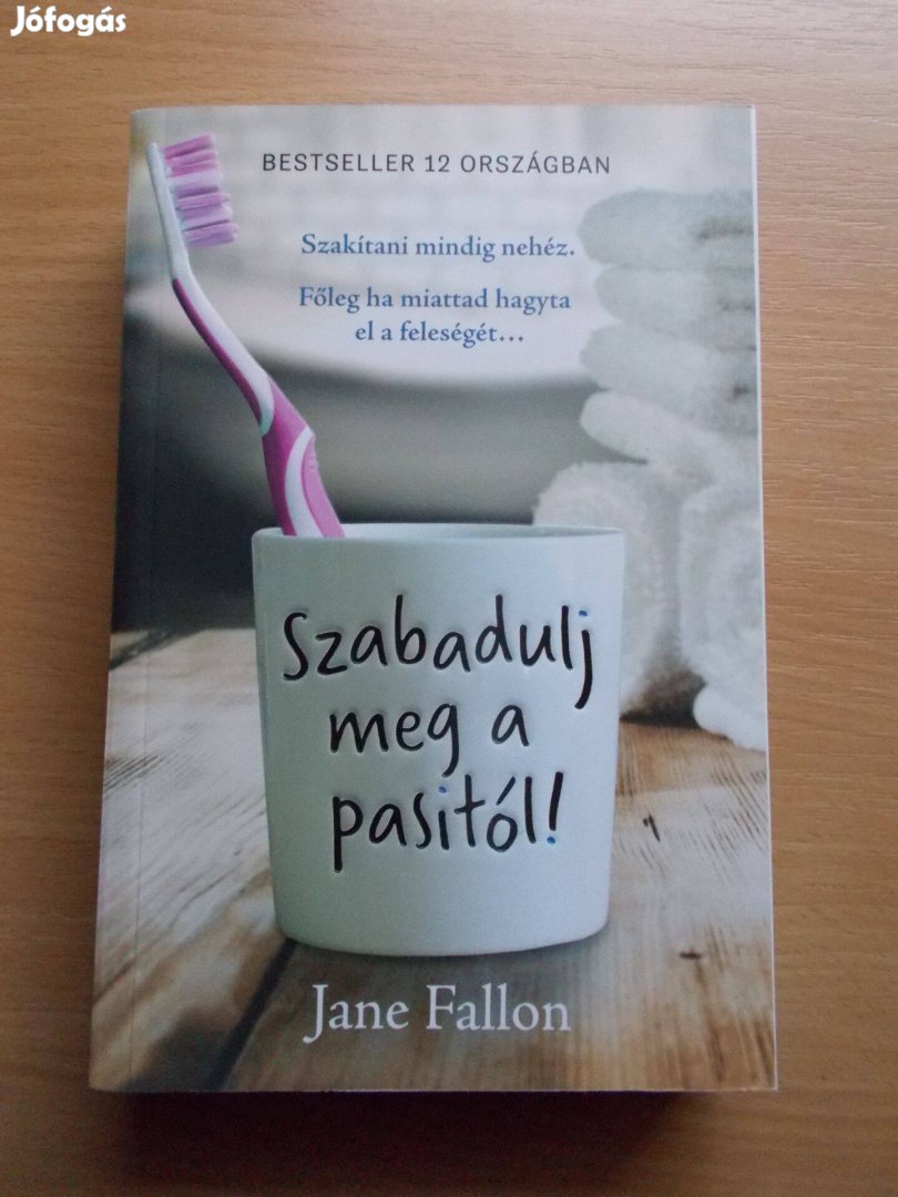 Szabadulj meg a pasitól, Jane Fallon