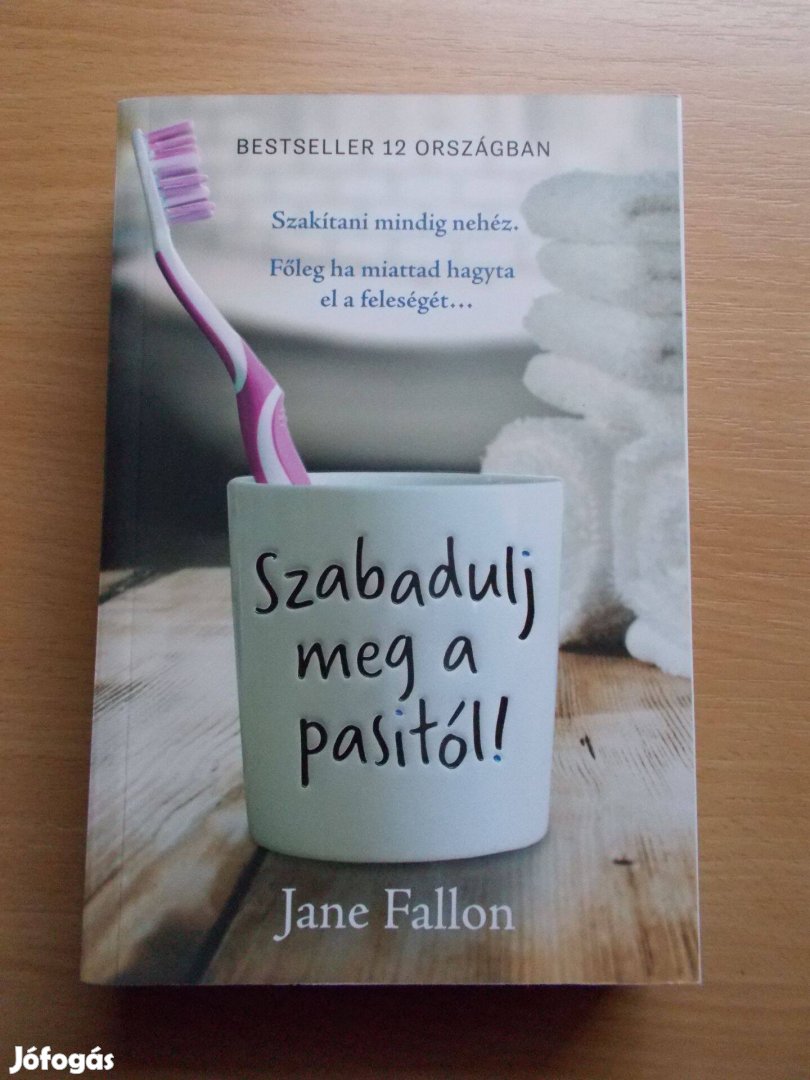 Szabadulj meg a pasitól, Jane Fallon