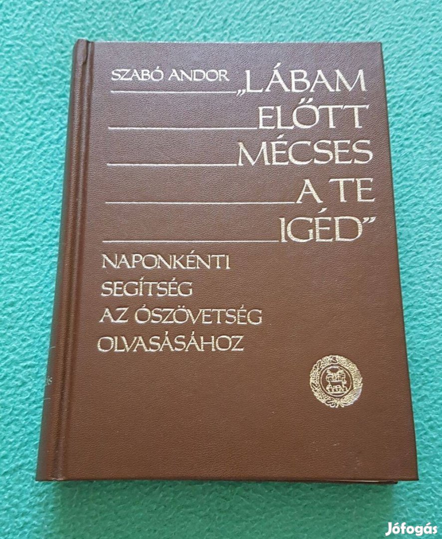 Szabó Andor - Lábam előtt mécses a te igéd 2. könyv