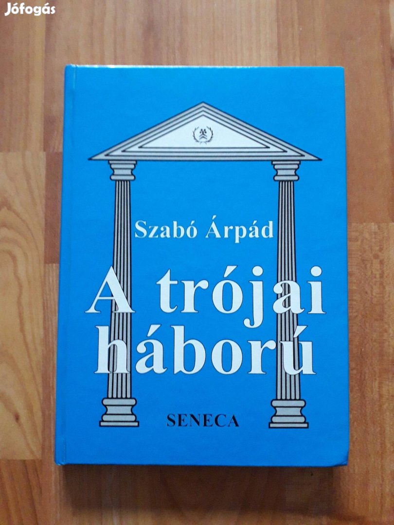 Szabó Árpád: A trójai háború