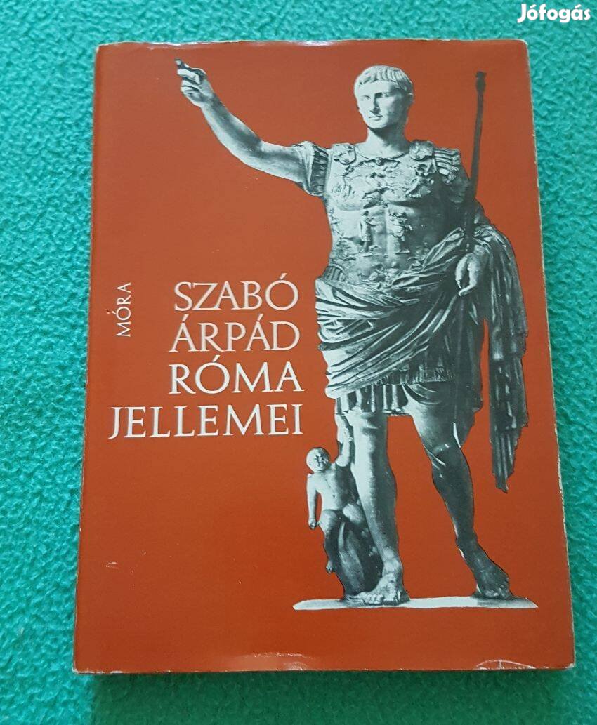 Szabó Árpád: Róma jellemei könyv (Móra)