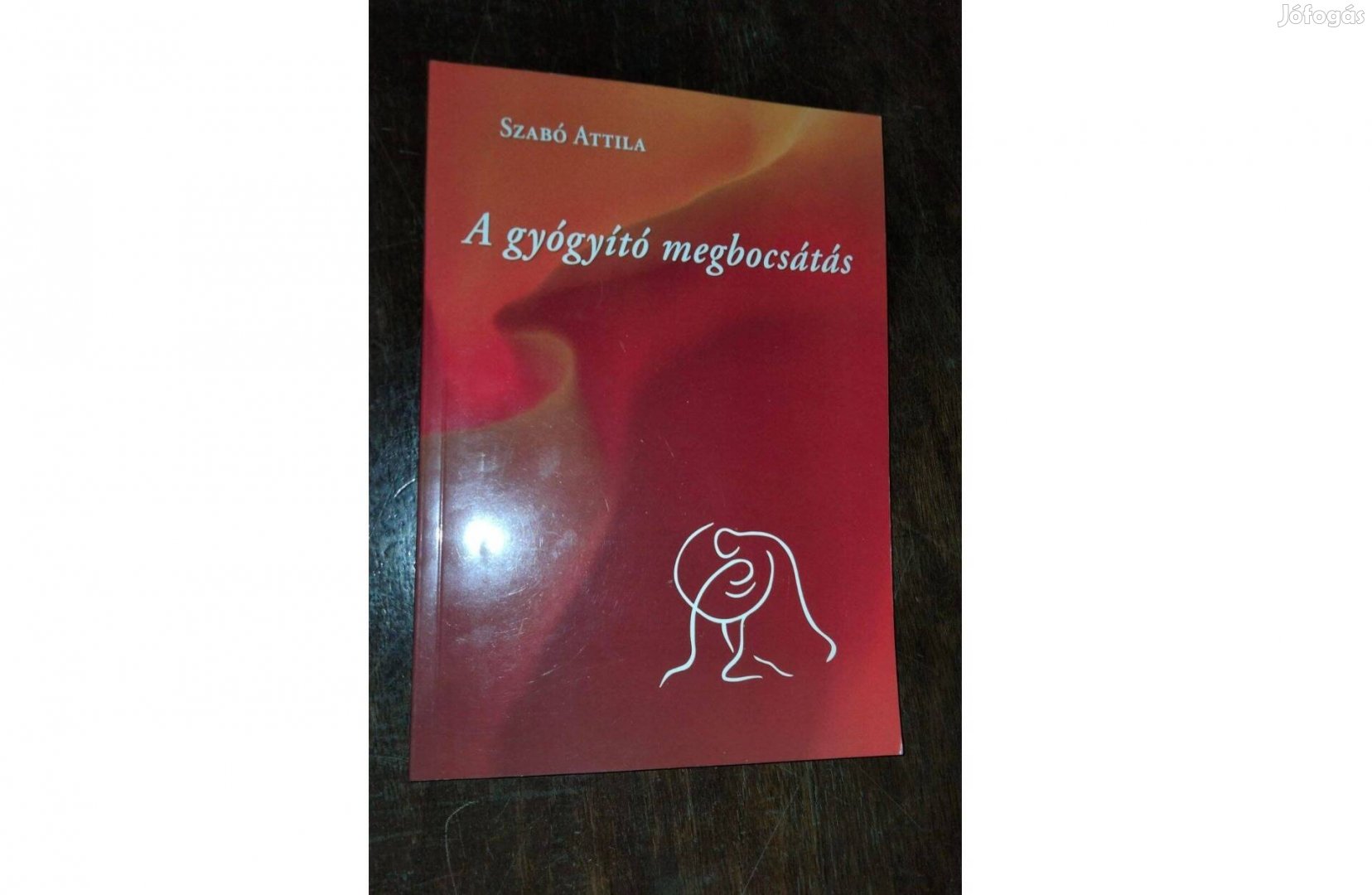 Szabó Attila A gyógyító megbocsátás