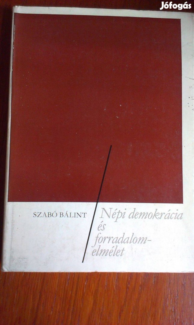 Szabó Bálint - Népi demokrácia és forradalomelmélet