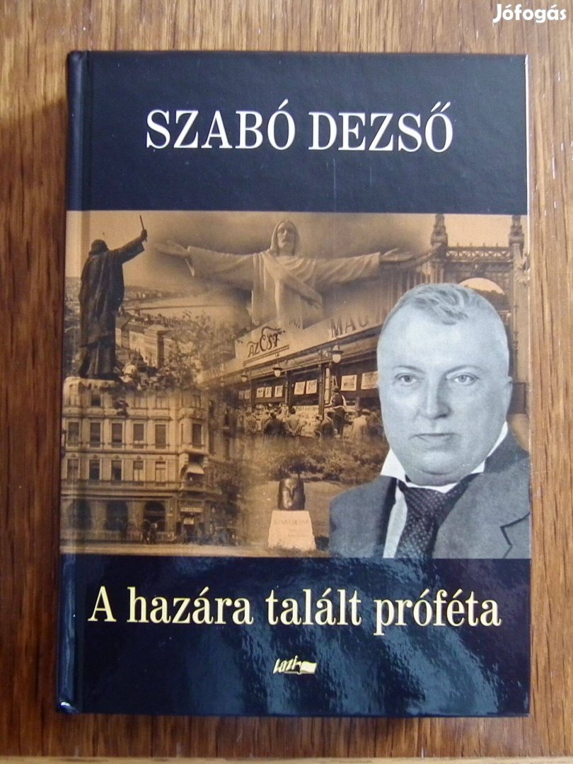 Szabó Dezső: A hazára talált próféta