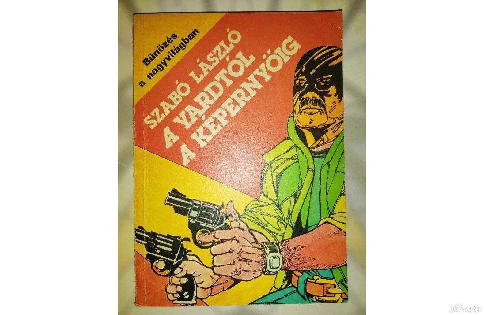 Szabó László: A yardtól a képernyőig