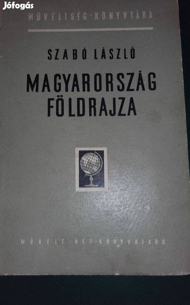 Szabó László Magyarország földrajza, földrajz könyv