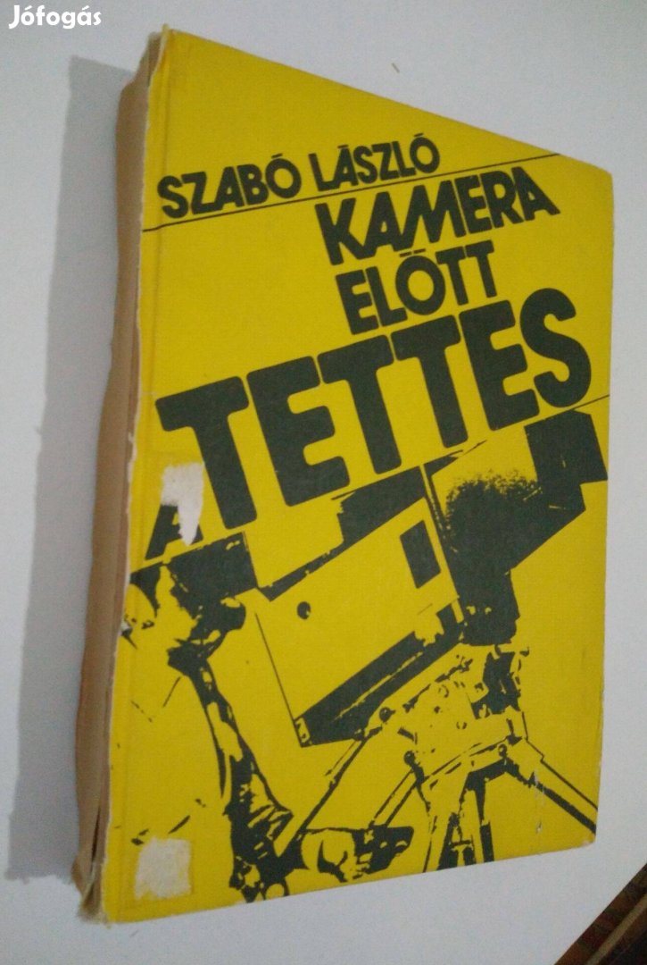 Szabó László - Kamera előtt a tettes