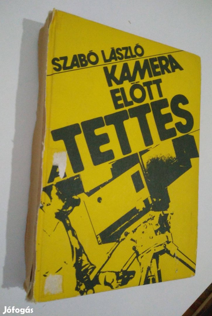 Szabó László - Kamera előtt a tettes