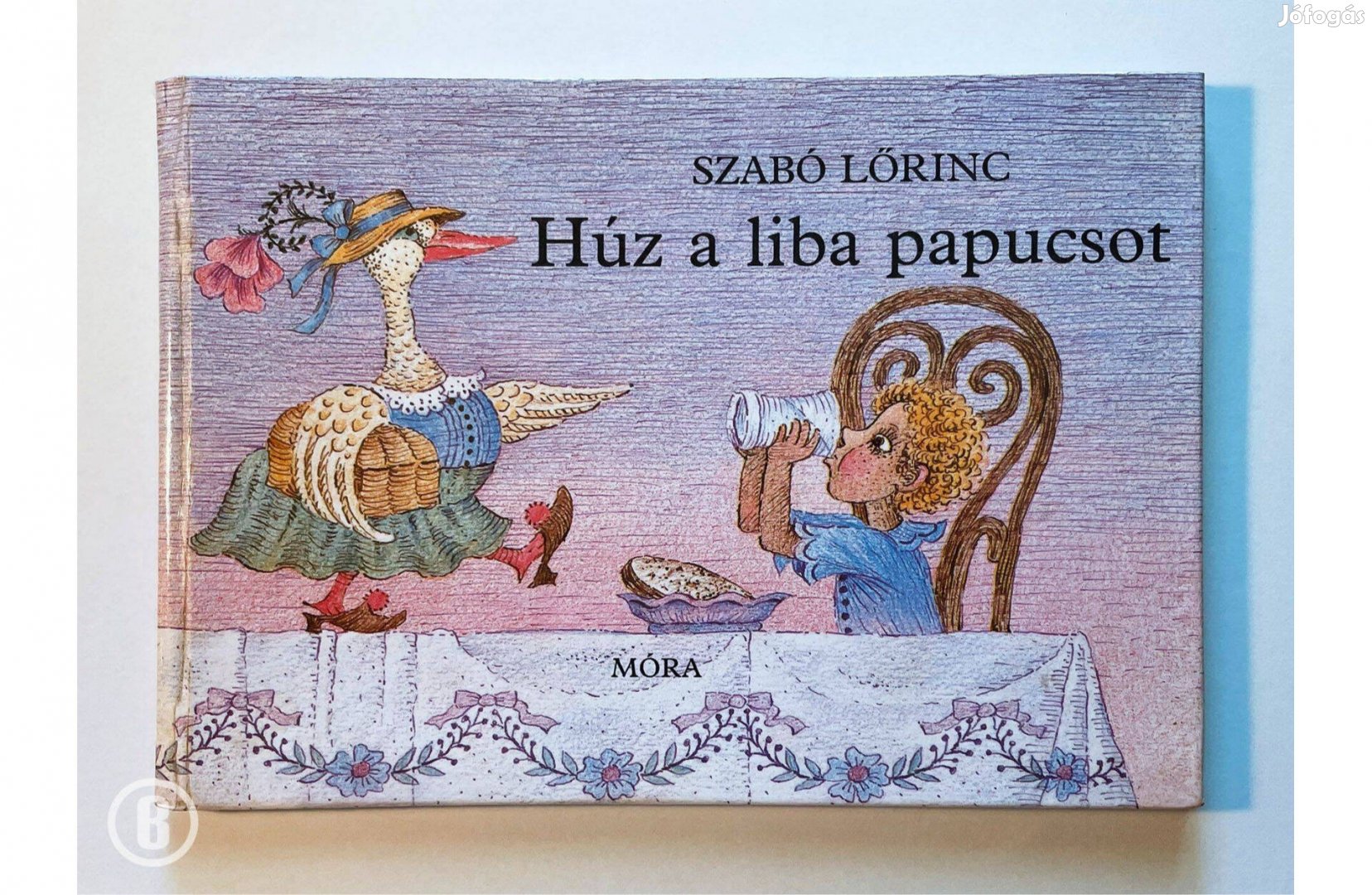 Szabó Lőrinc: Húz a liba papucsot