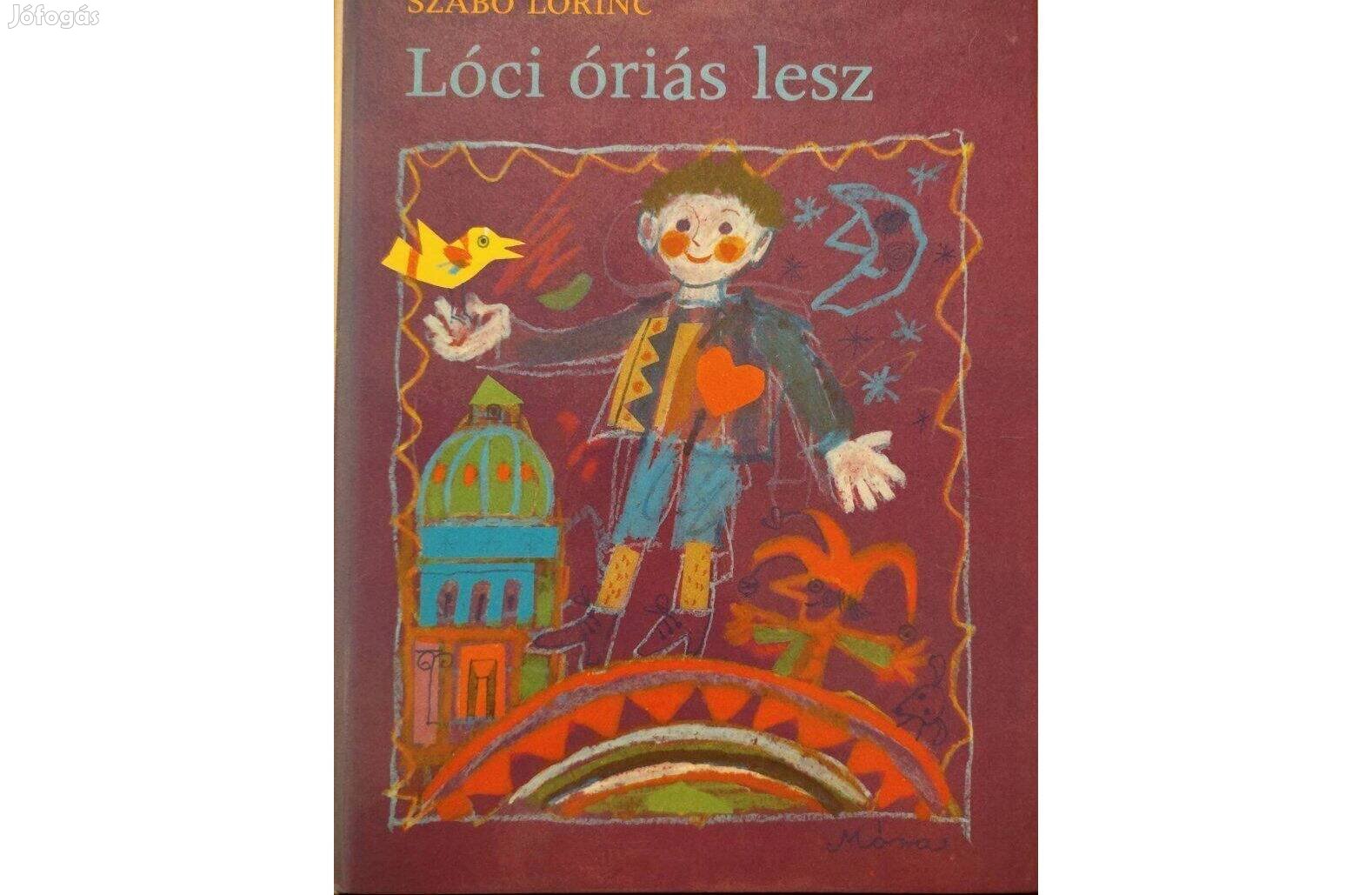 Szabó Lőrinc: Lóci óriás lesz 1975