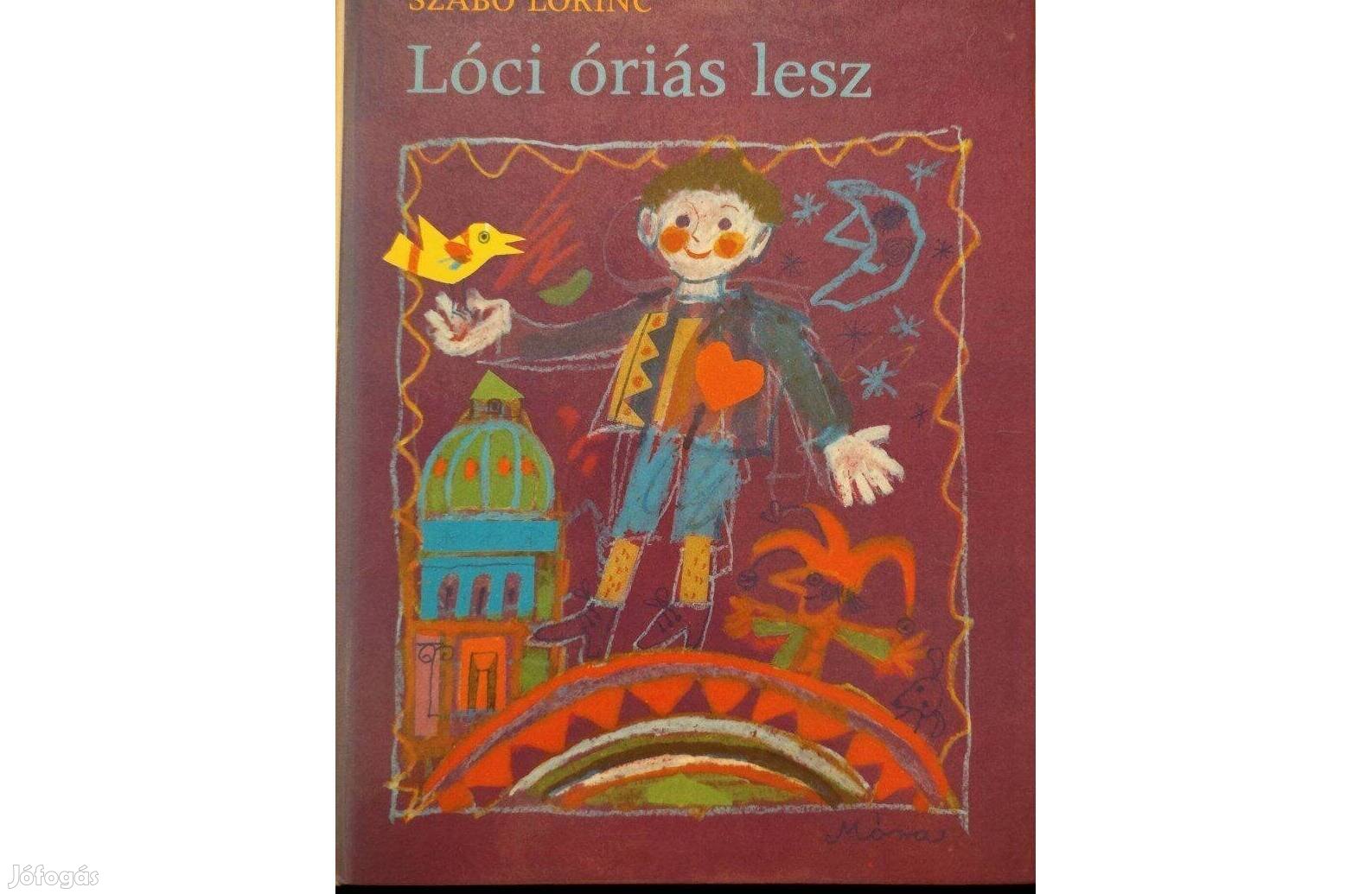 Szabó Lőrinc: Lóci óriás lesz 1975