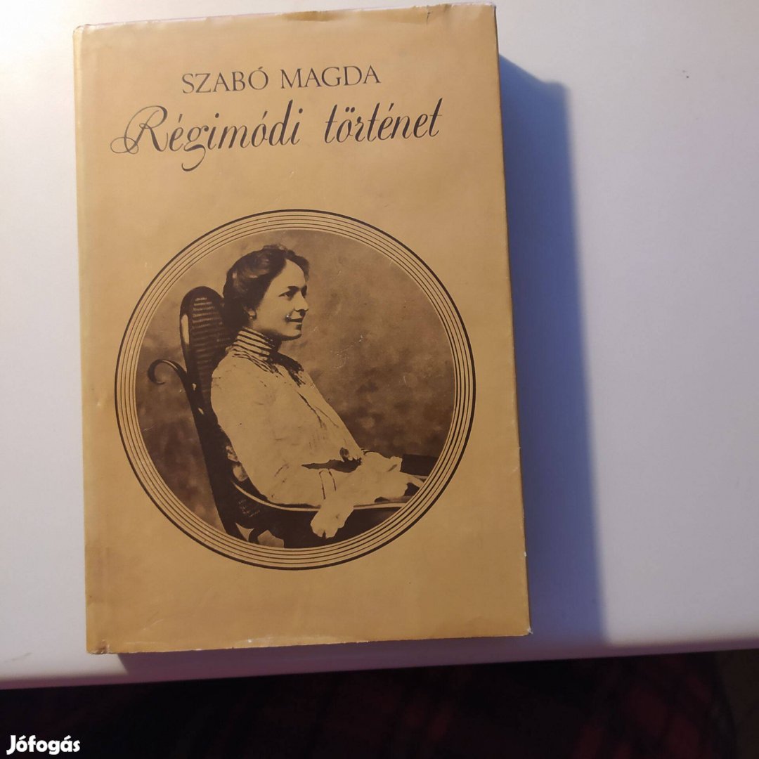 Szabó Magda Régimódi történet 1978. második kiadás