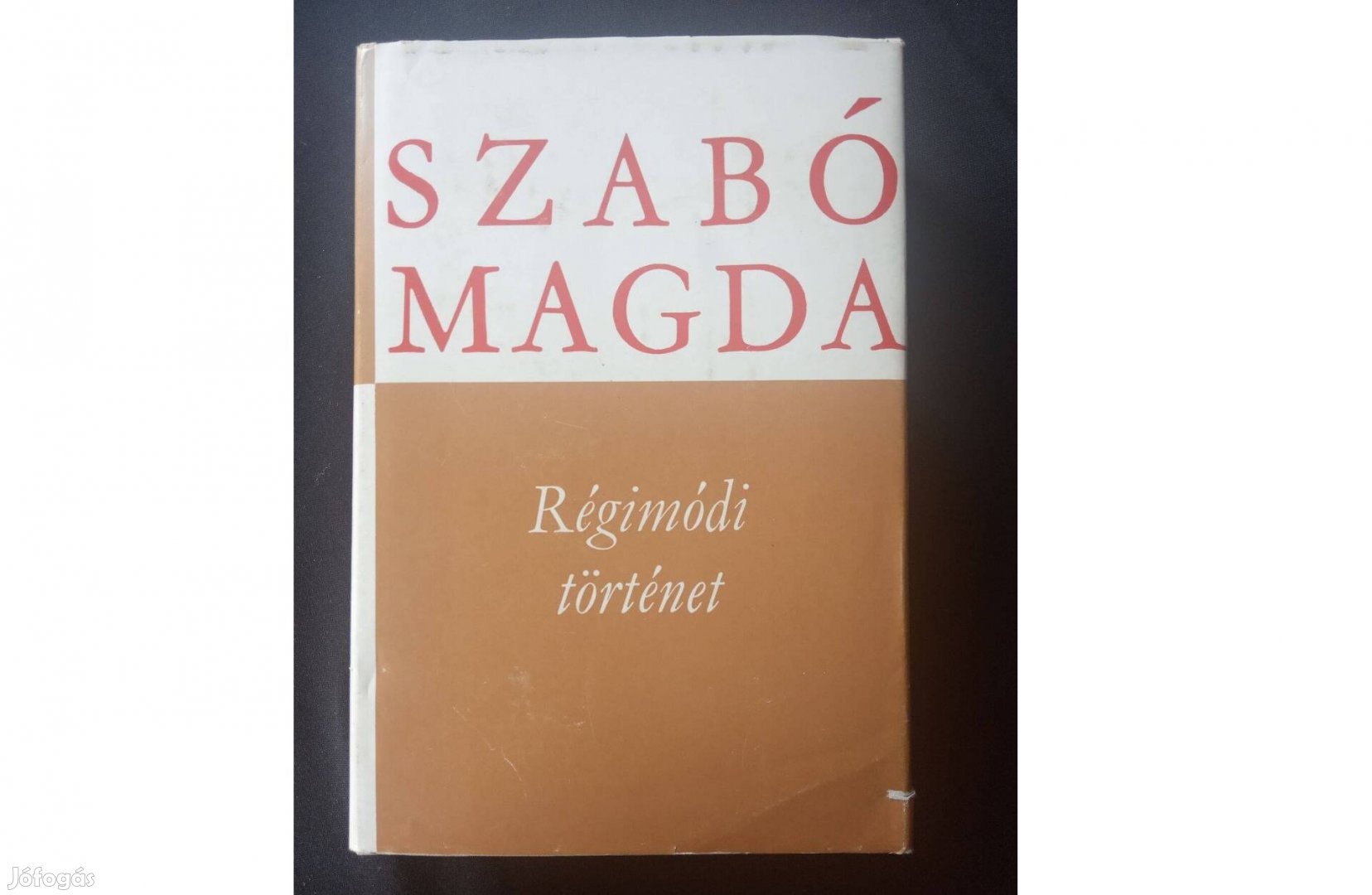 Szabó Magda Régimódi történet