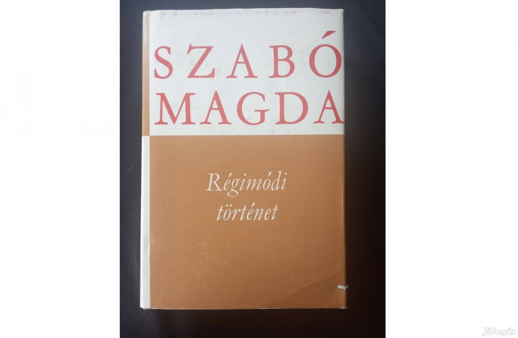 Szabó Magda Régimódi történet