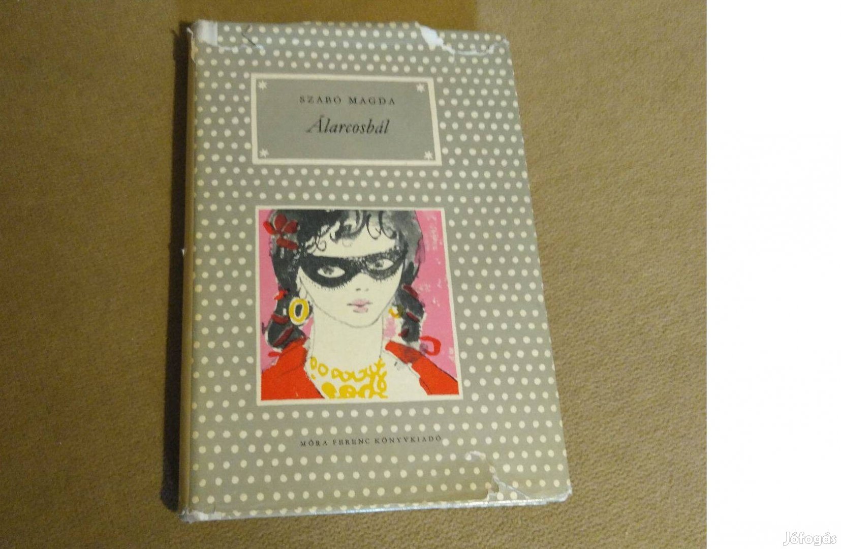 Szabó Magda: Álarcosbál (1961)