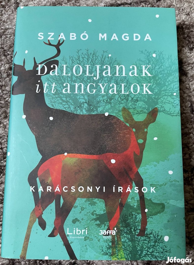 Szabó Magda: Daloljanak itt angyalok