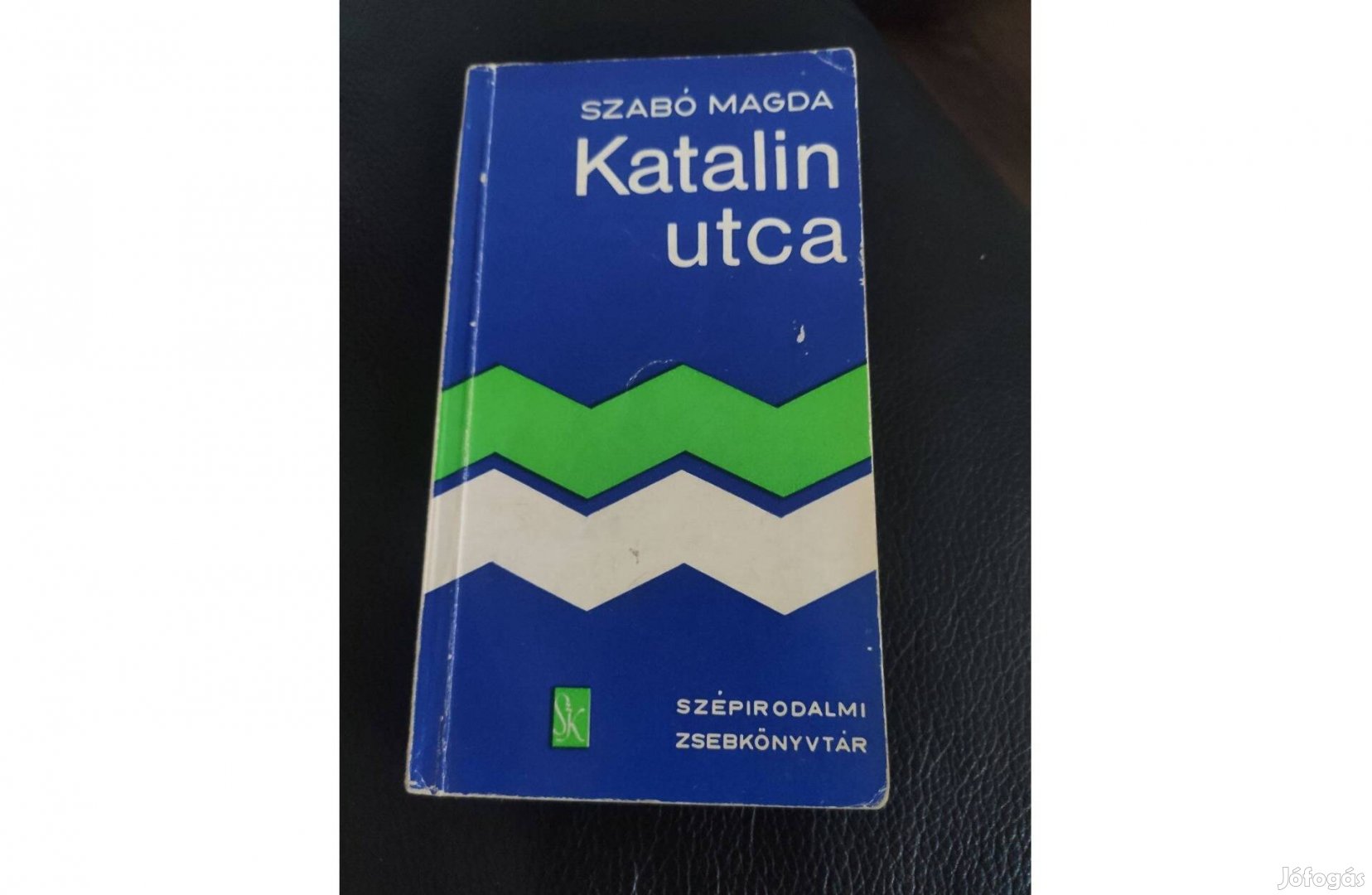 Szabó Magda: Katalin utca