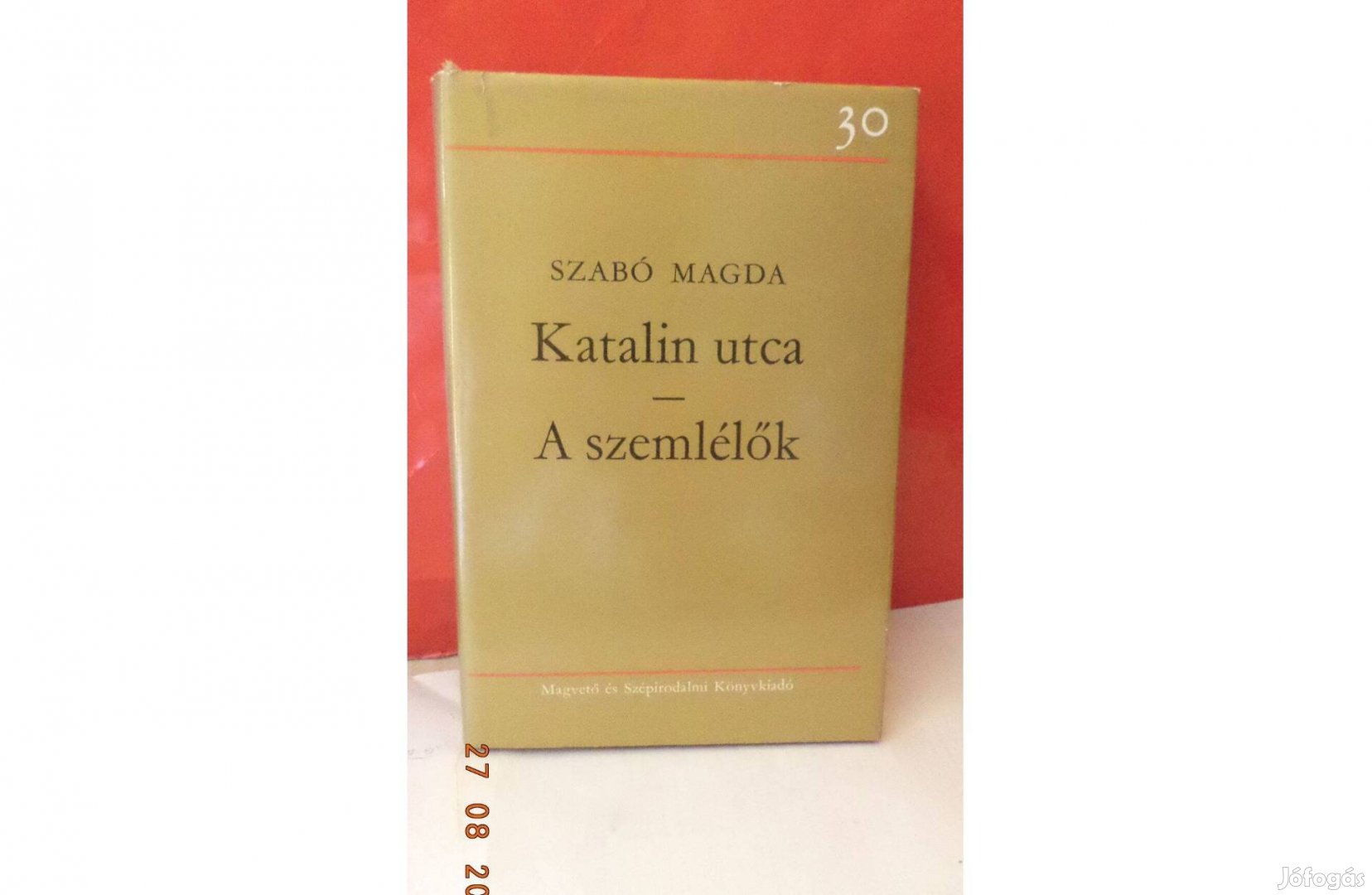 Szabó Magda: Katalin utca - A szemlélők