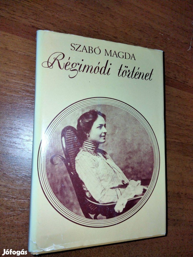 Szabó Magda: Régimódi történet (1985-ös kiadás)