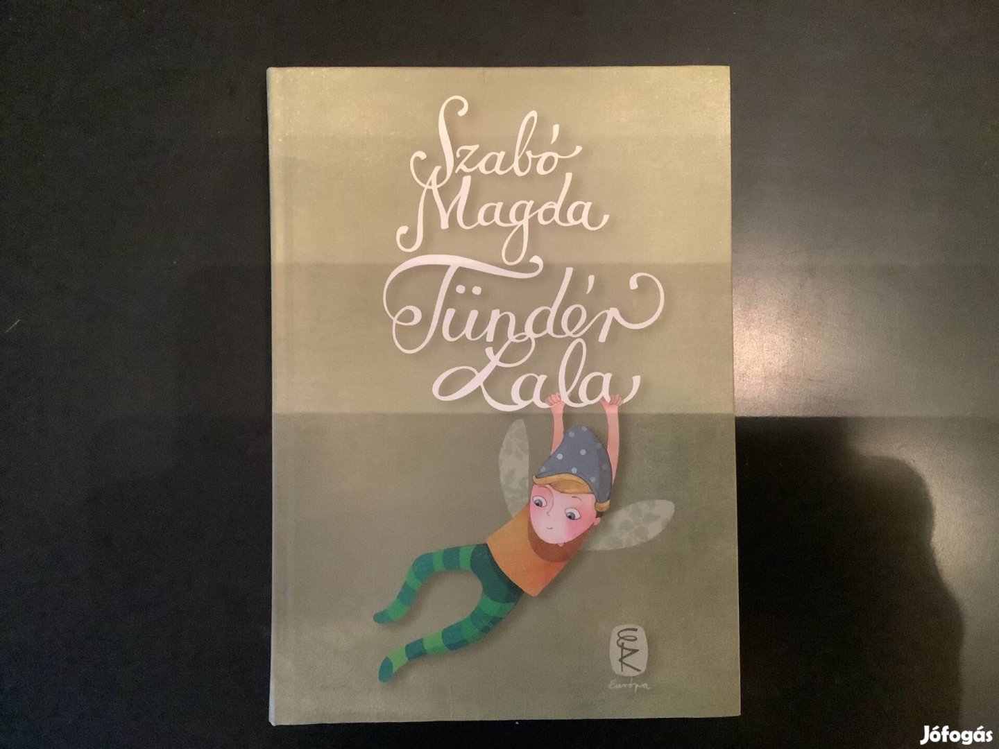 Szabó Magda: Tündér Lala