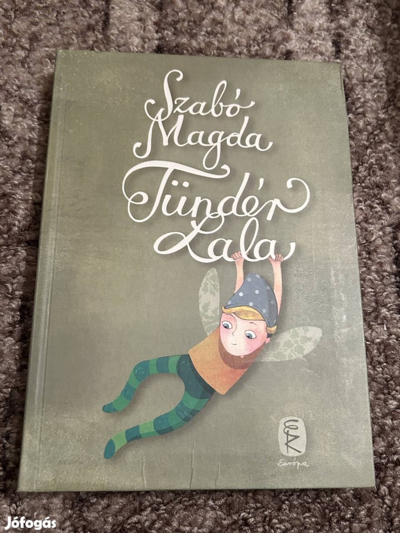 Szabó Magda: Tündér Lala