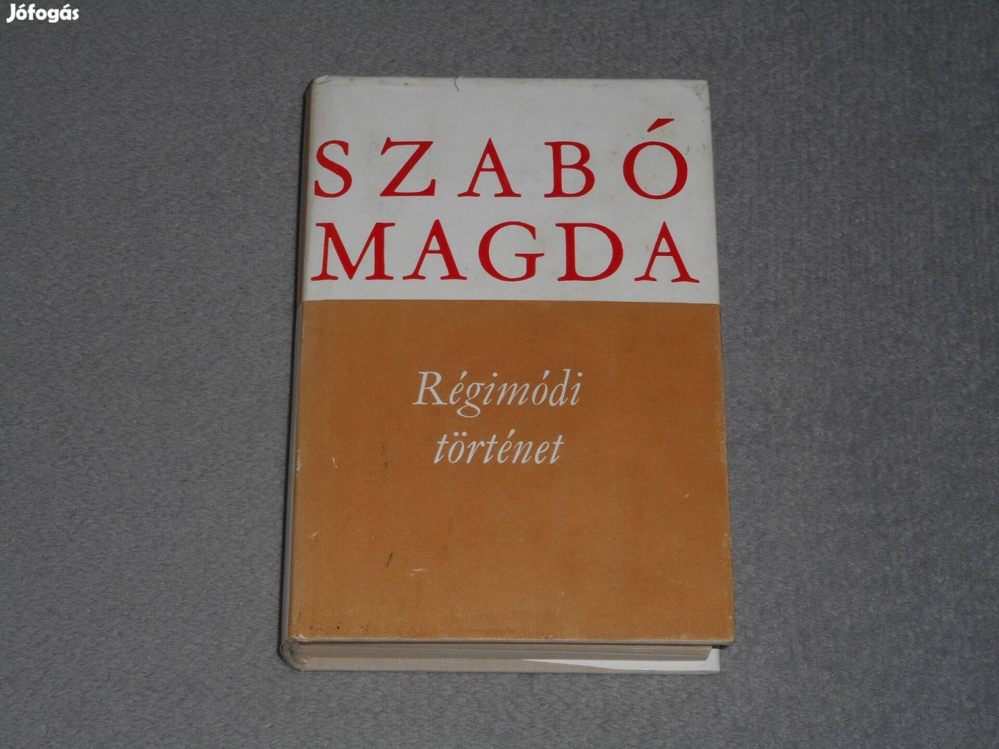 Szabó Magda - Régimódi történet