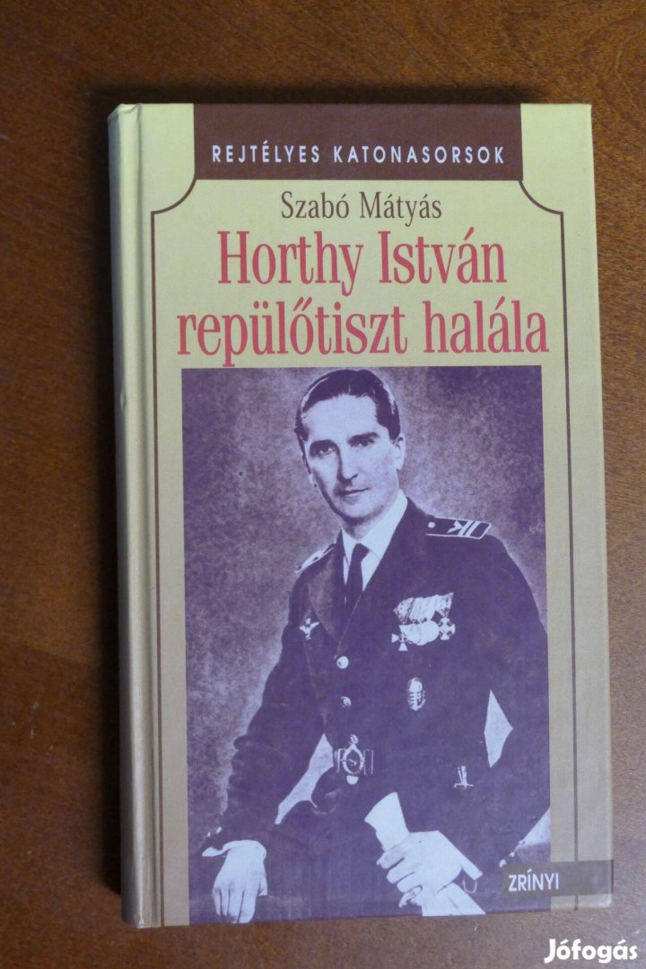 Szabó Mátyás Horthy István repülőtiszt halála
