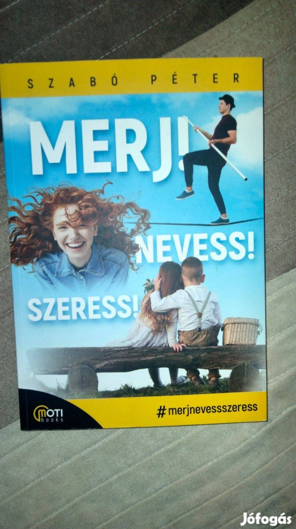 Szabó Péter Merj! Nevess! Szeress! - dedikált