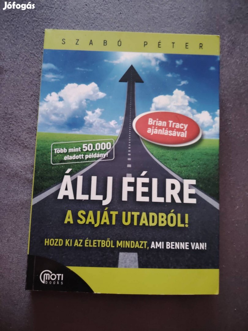 Szabó Péter: Állj félre a saját utadból című könyv 