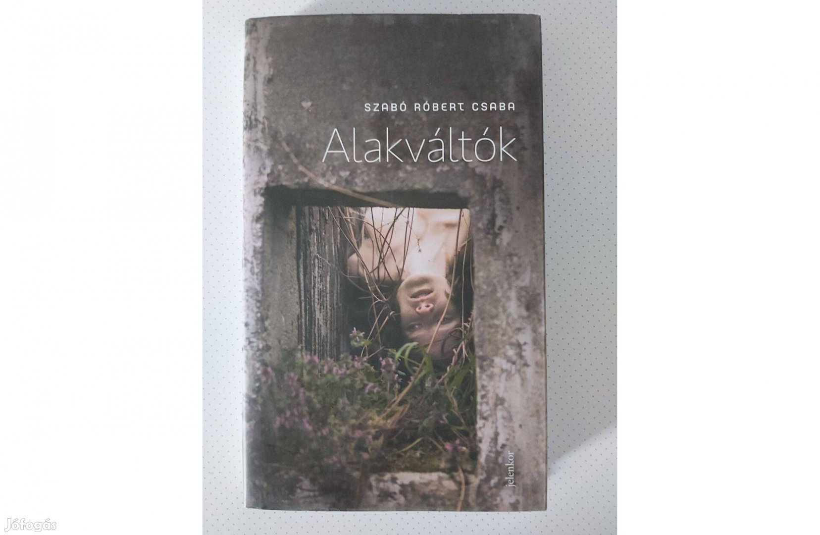 Szabó Róbert Csaba: Alakváltók