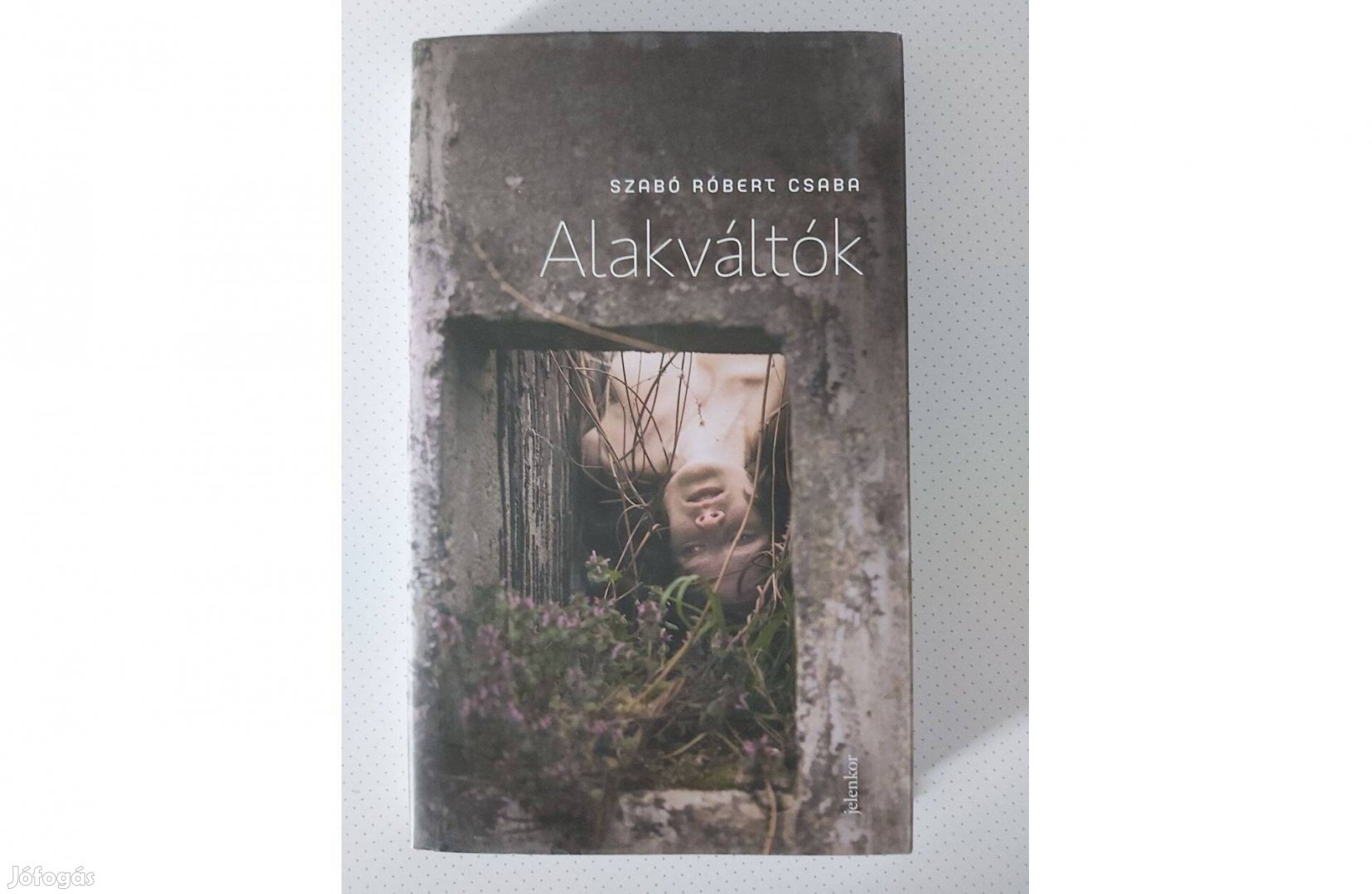 Szabó Róbert Csaba: Alakváltók