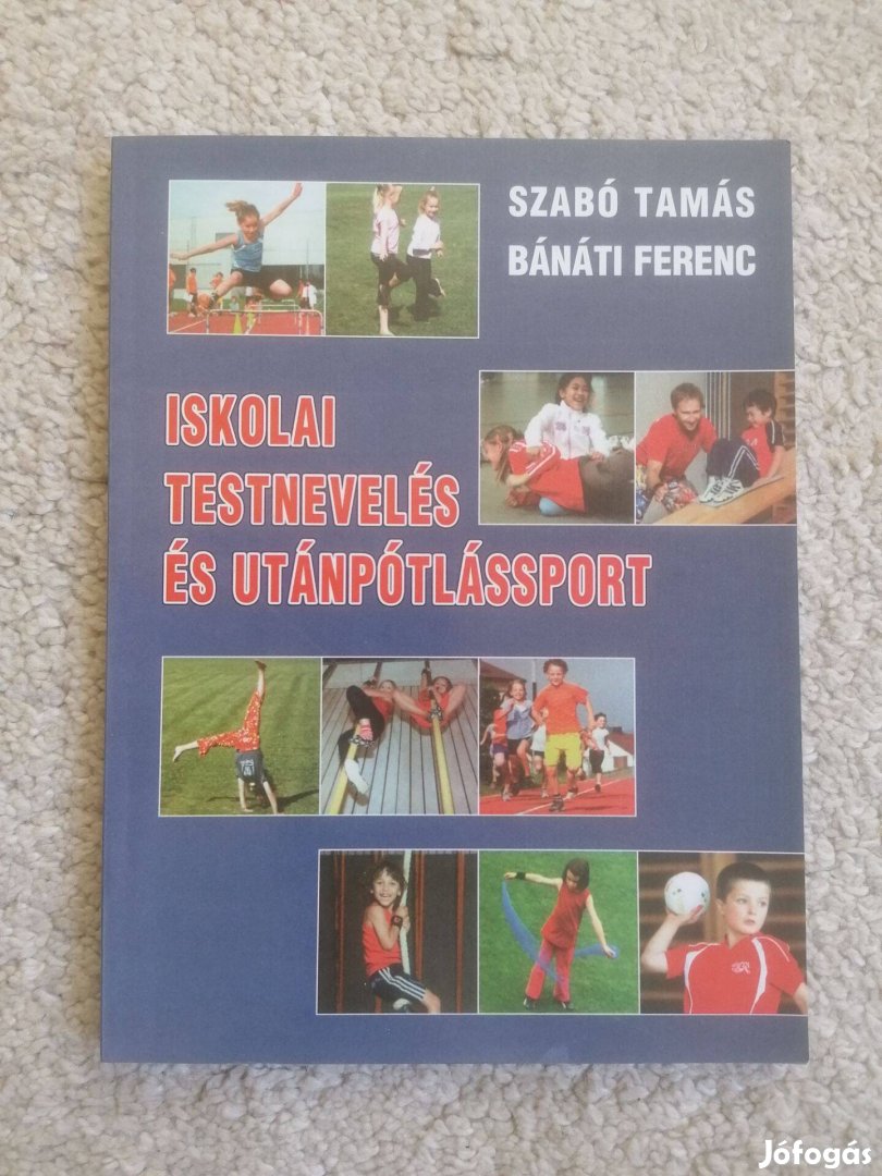 Szabó Tamás - Bánáti Ferenc: Iskolai testnevelés és utánpótlássport