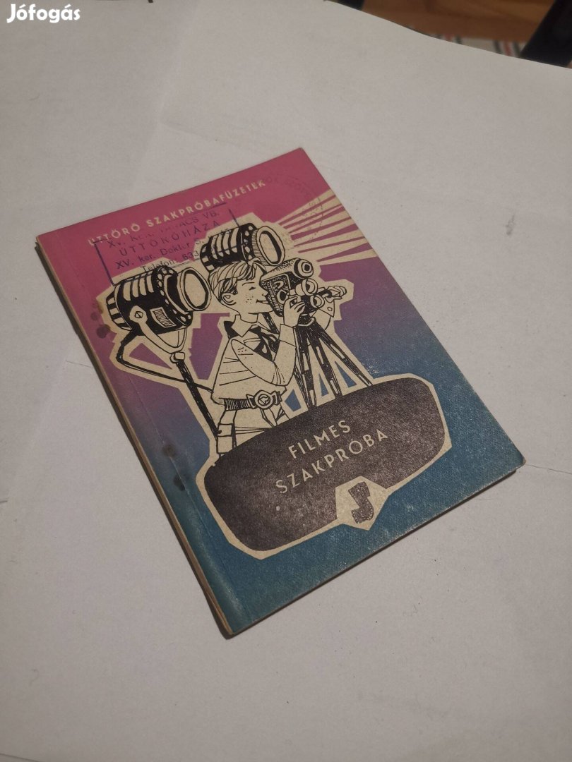 Szabó Tibor - Úttörő filmes szakpróba - szakpróbafüzetek