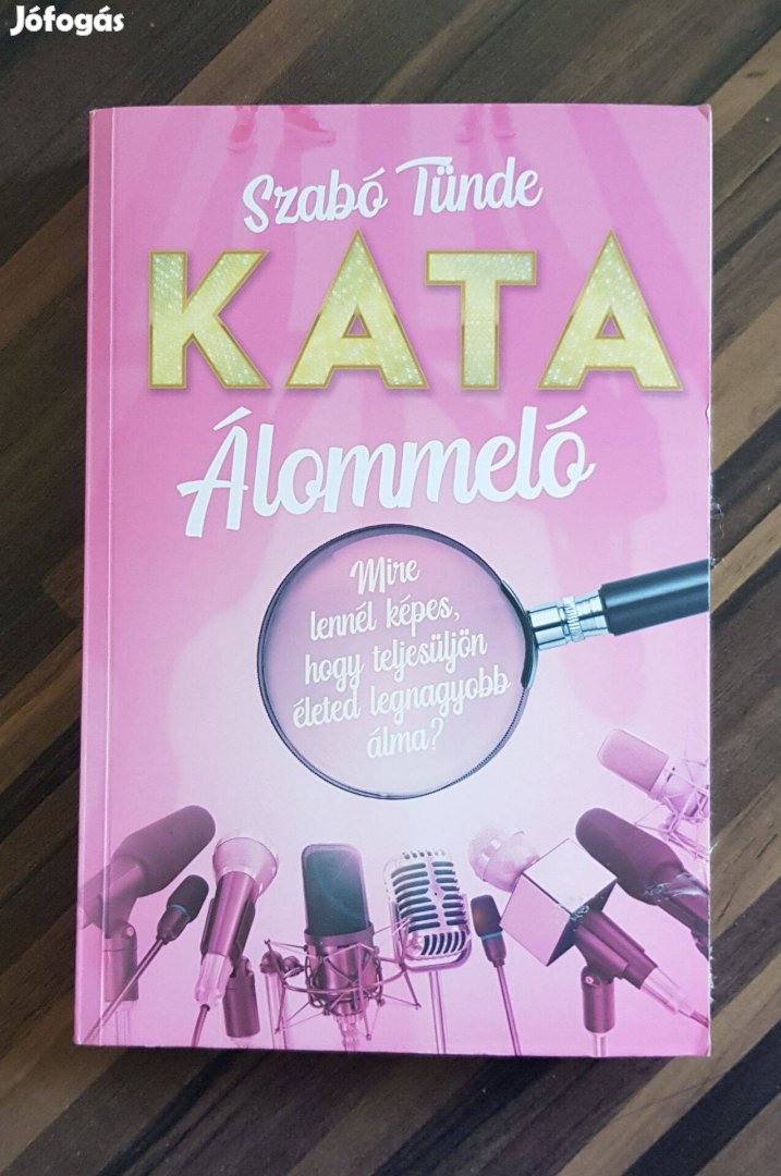 Szabó Tünde: Kata Álommeló c. könyve