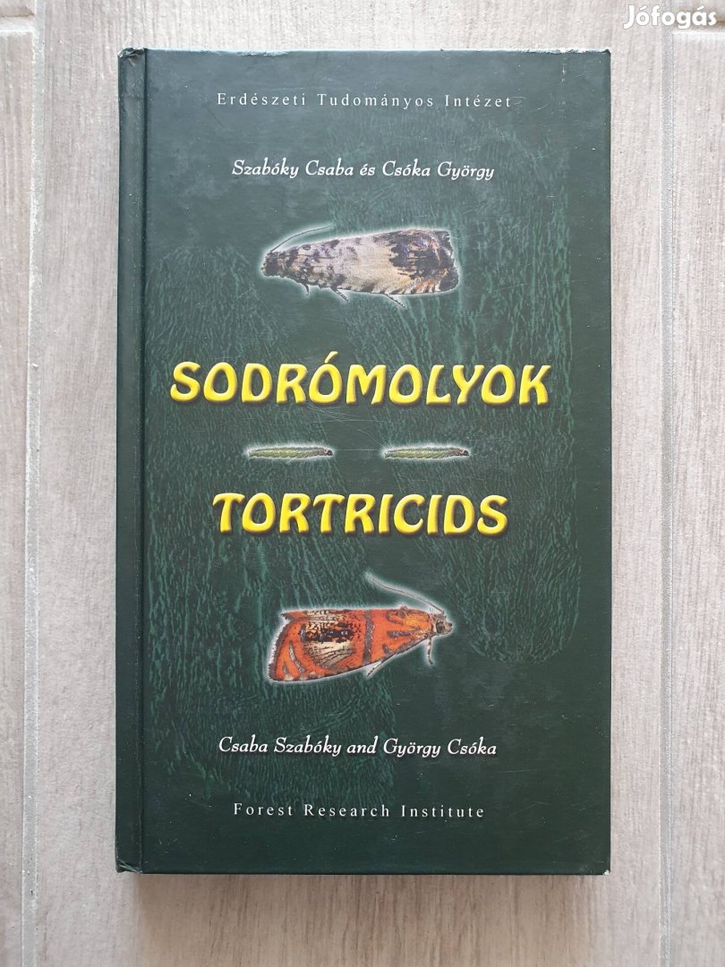 Szabóky Csaba - Csóka György: Sodrómolyok / Tortricids könyv 