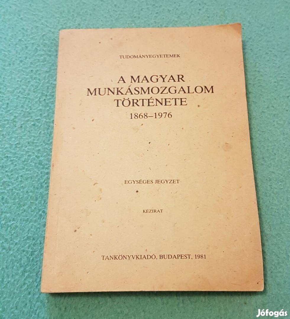 Szakács Kálmán - A magyar munkásmozgalom története 1868-1976 könyv