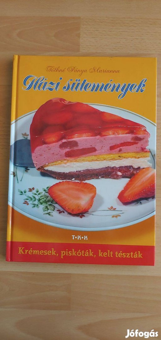 Szakácskönyv Tóthné Pánya Marianna Házi sütemények
