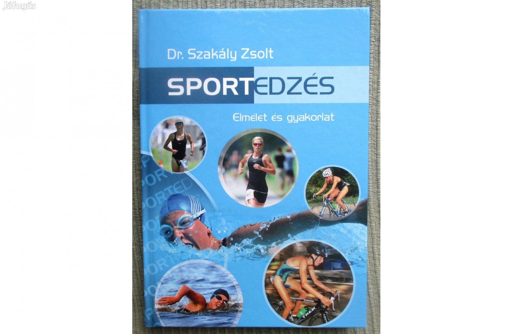 Szakály Zsolt: Sportedzés - Elmélet és gyakorlat