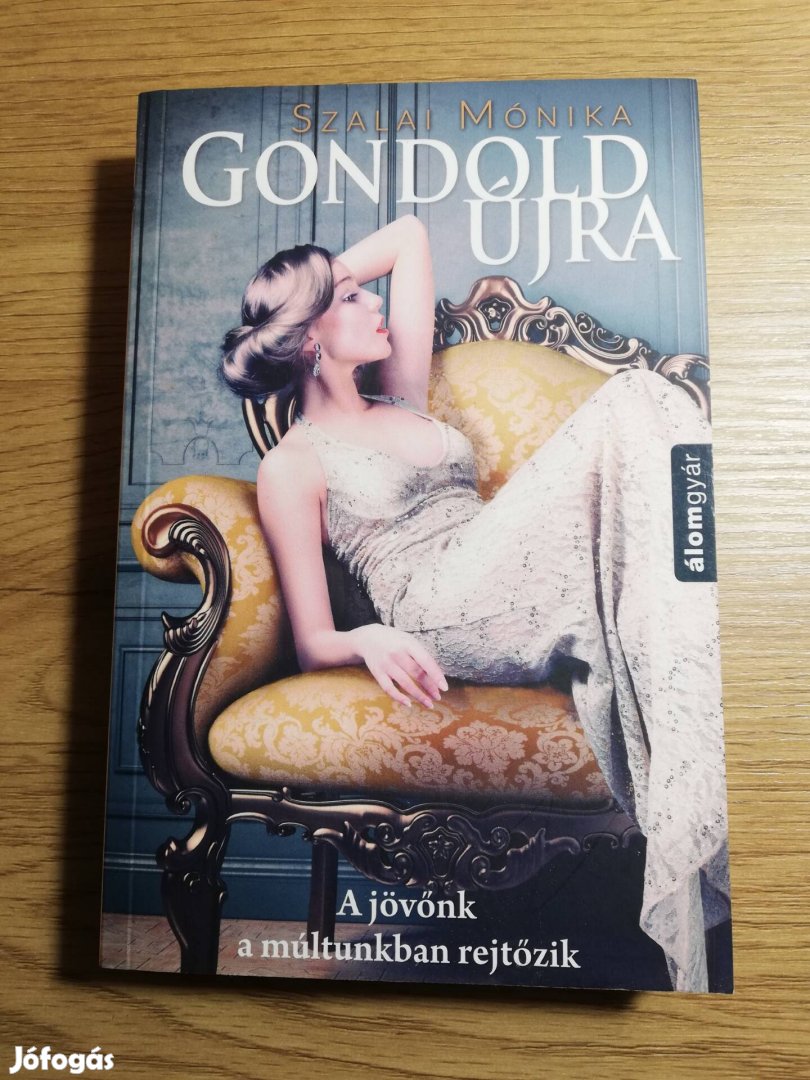 Szalai Mónika : Gondold újra 