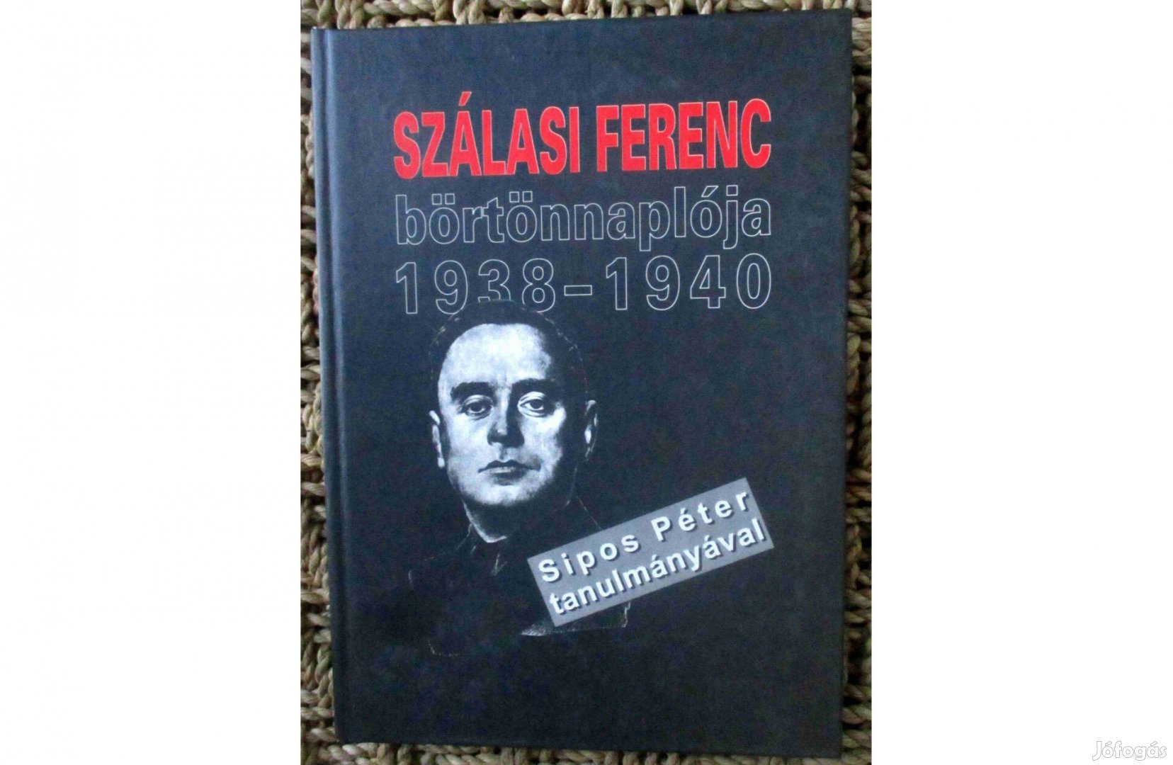 Szálasi Ferenc börtönnaplója 1938-1940