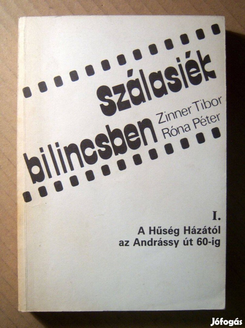 Szálasiék Bilincsben I. (Zinner Tibor-Róna Péter) 1986 (8kép+tartalom)