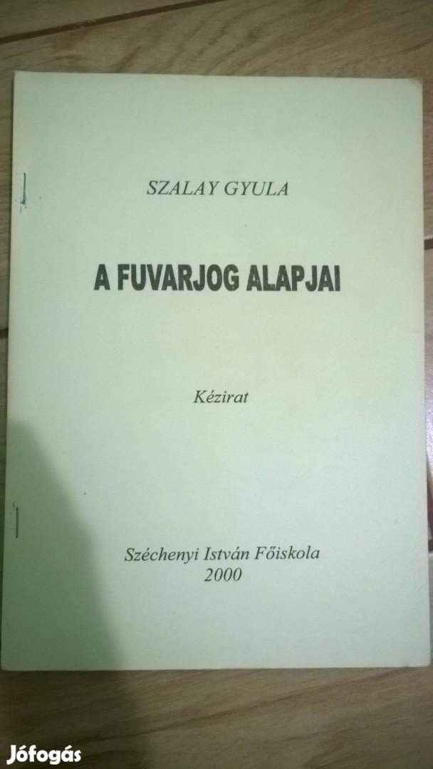 Szalay Gyula - A fuvarjog alapjai (kézirat)