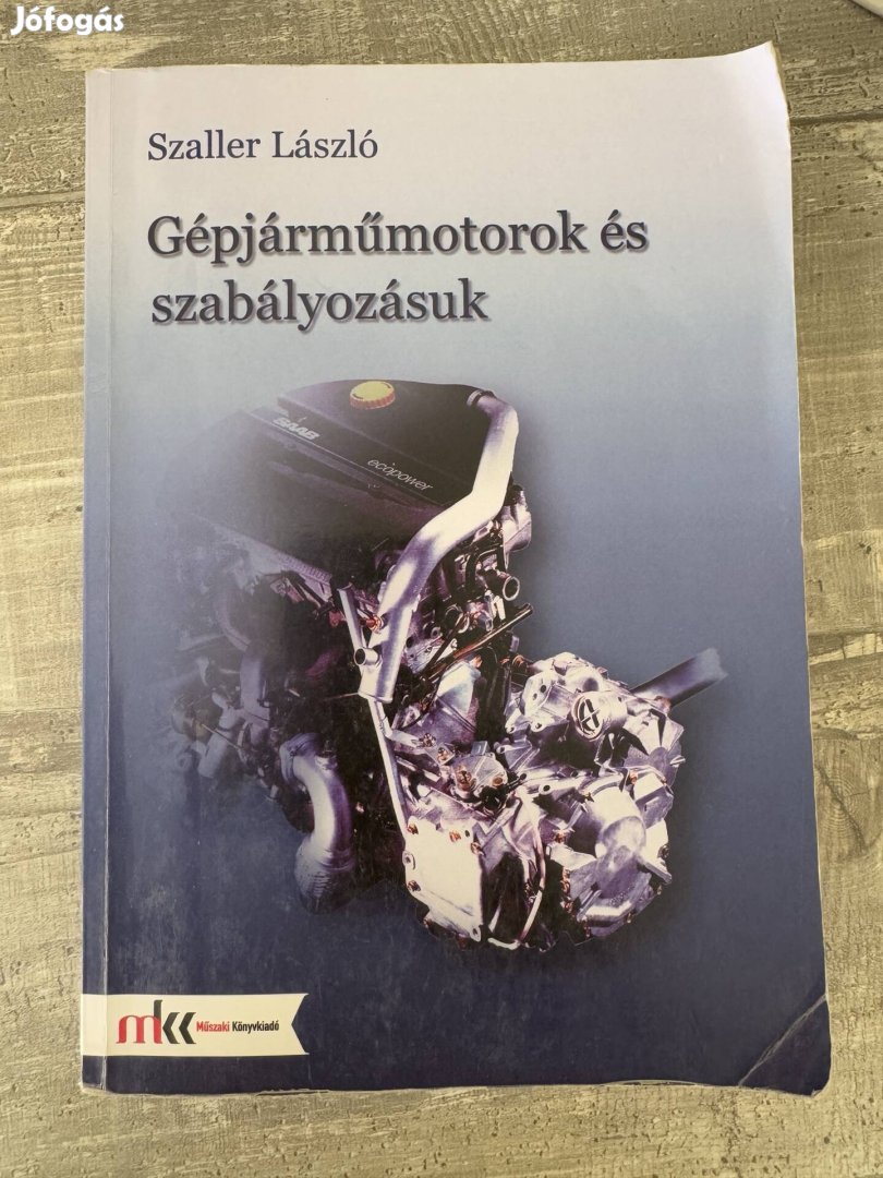Szaller László - Gépjárműmotorok és szabályozásuk