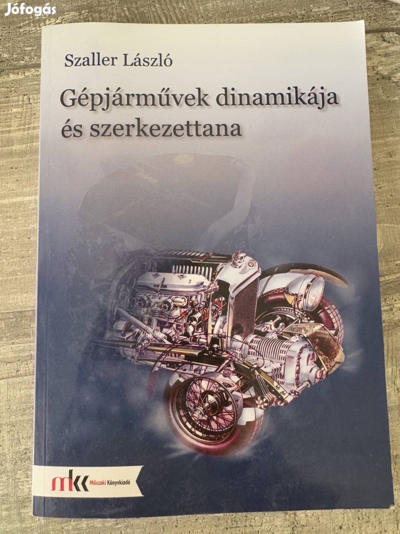 Szaller László - Gépjárművek dinamikája és szerkezettana