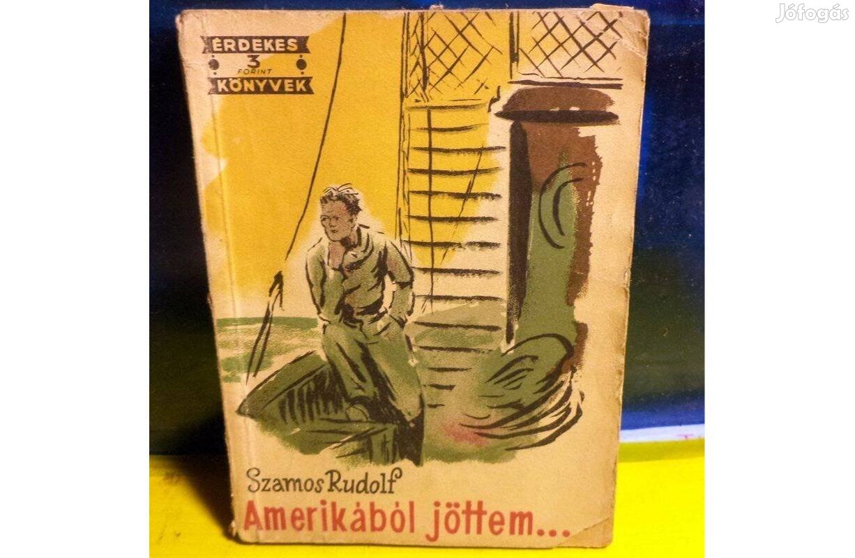 Szamos Rudolf: Amerikából jöttem