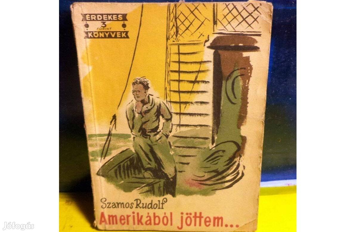 Szamos Rudolf: Amerikából jöttem
