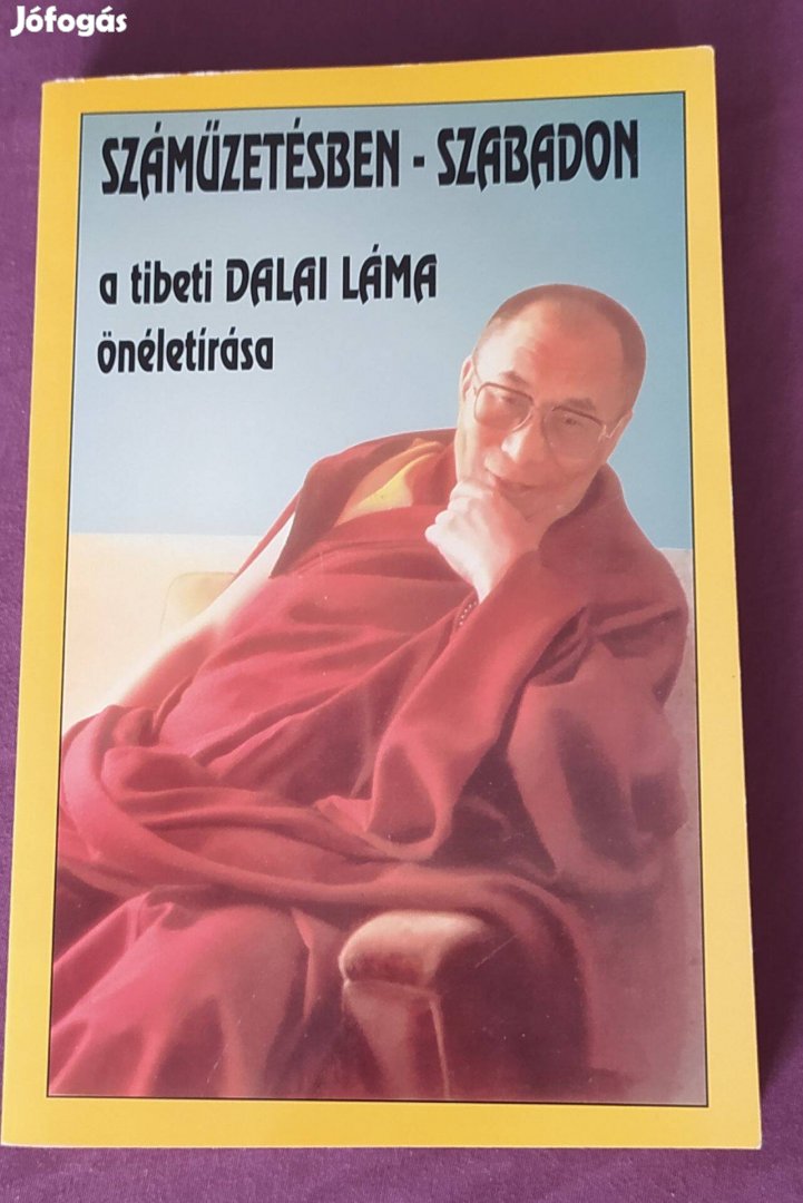 Számüzetésben-szabadon - A tibeti Dalai Láma önéletírása