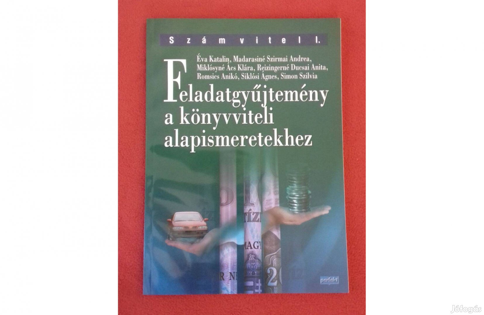 Számvitel-I. Feladatgyűjtemény könyvviteli alapismeretekhez Új